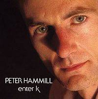 Peter Hammill : Enter K
